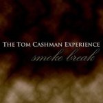 Tom Cashman Discography - Smoke Break